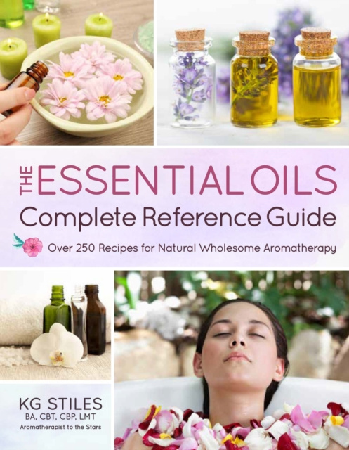 E-knjiga Essential Oils Complete Reference Guide KG Stiles