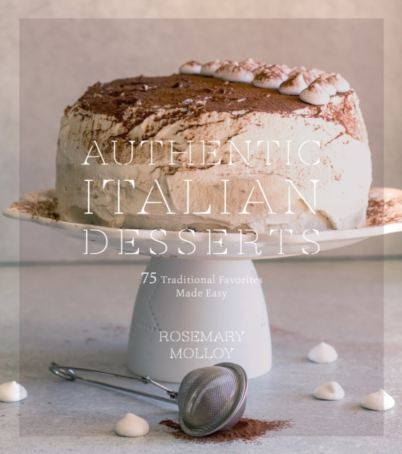 E-kniha Authentic Italian Desserts Rosemary Molloy