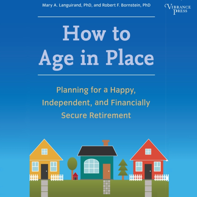 Аудиокнига How to Age in Place Mary A. Languirand
