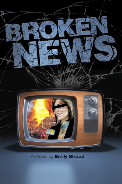 E-book Broken News Emily Stroud