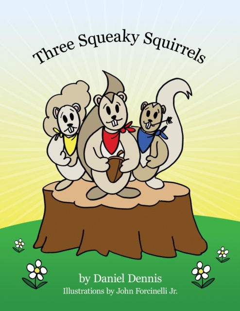 E-knjiga Three Squeaky Squirrels Daniel Dennis