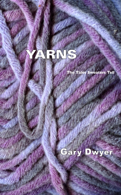 E-knjiga Yarns Gary Dwyer
