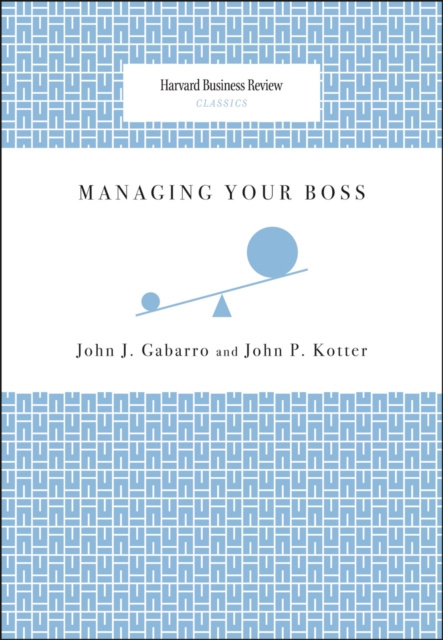 E-book Managing Your Boss John J. Gabarro
