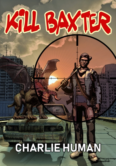 E-book Kill Baxter Charlie Human
