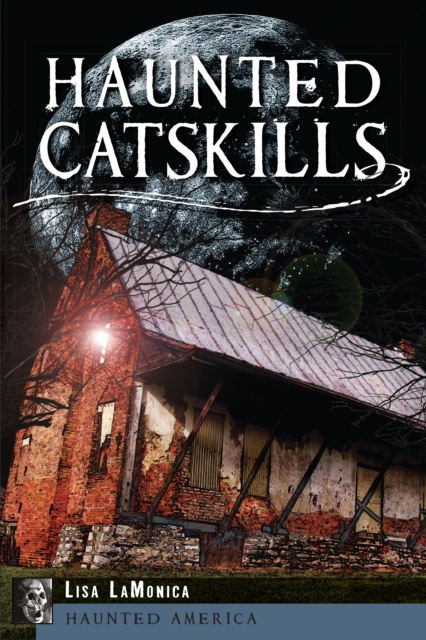 E-book Haunted Catskills Lisa LaMonica