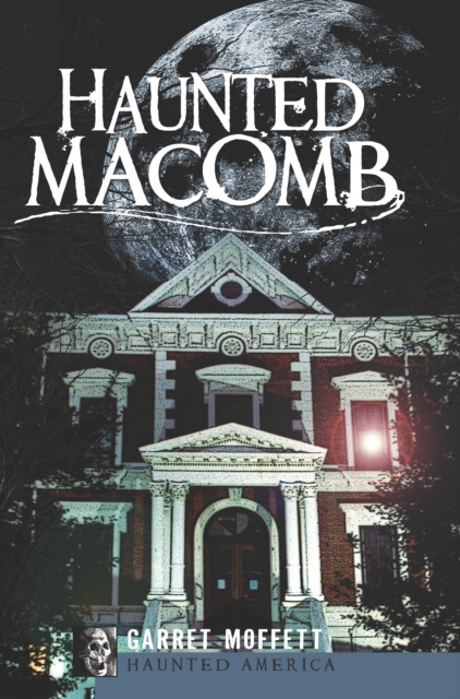 E-Book Haunted Macomb Garret Moffett