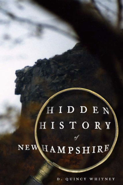 E-knjiga Hidden History of New Hampshire D. Quincy Whitney
