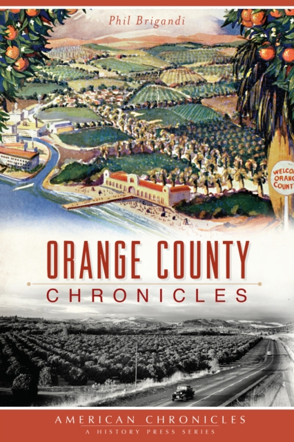 E-book Orange County Chronicles Phil Brigandi