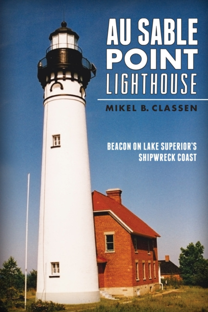 E-book Au Sable Point Lighthouse Mikel B. Classen