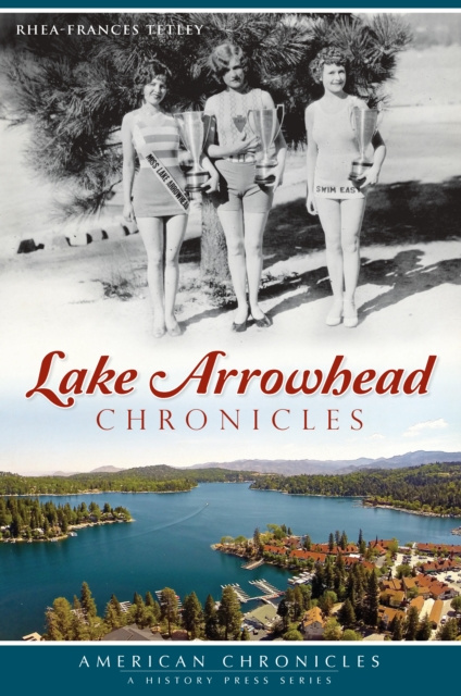 E-book Lake Arrowhead Chronicles Rhea-Frances Tetley