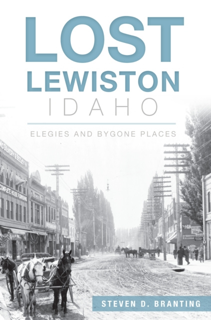 E-Book Lost Lewiston, Idaho Steven D. Branting