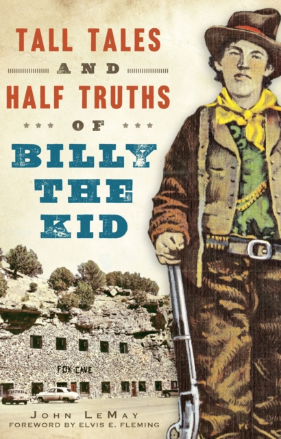 E-kniha Tall Tales and Half Truths of Billy the Kid John LeMay