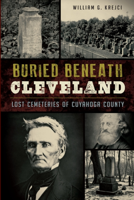 E-knjiga Buried Beneath Cleveland William G. Krejci