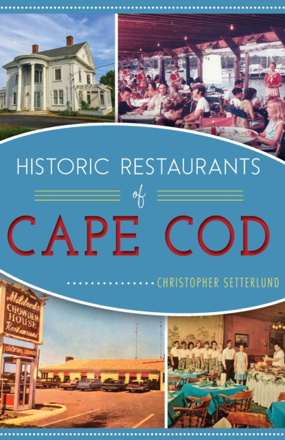 E-book Historic Restaurants of Cape Cod Christopher Setterlund
