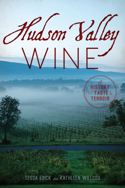 E-knjiga Hudson Valley Wine Tessa Edick