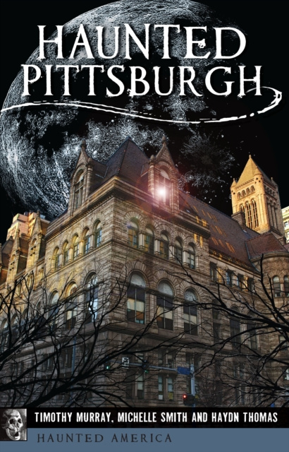 E-knjiga Haunted Pittsburgh Timothy Murray