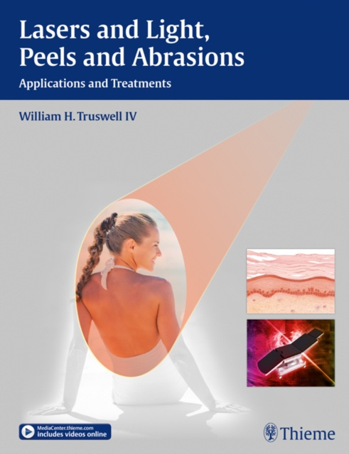 E-kniha Lasers and Light, Peels and Abrasions William H. Truswell IV