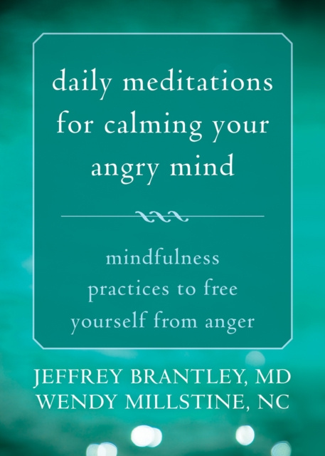 E-kniha Daily Meditations for Calming Your Angry Mind Jeffrey Brantley