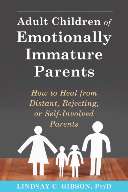 E-kniha Adult Children of Emotionally Immature Parents Lindsay C. Gibson