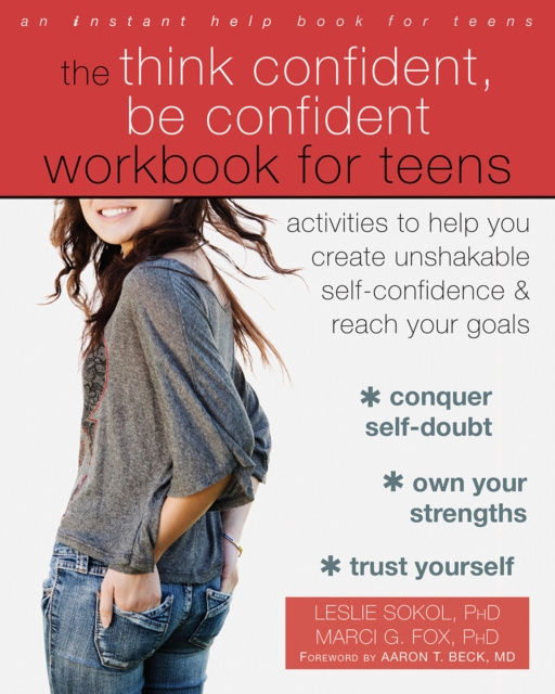E-kniha Think Confident, Be Confident Workbook for Teens Leslie Sokol