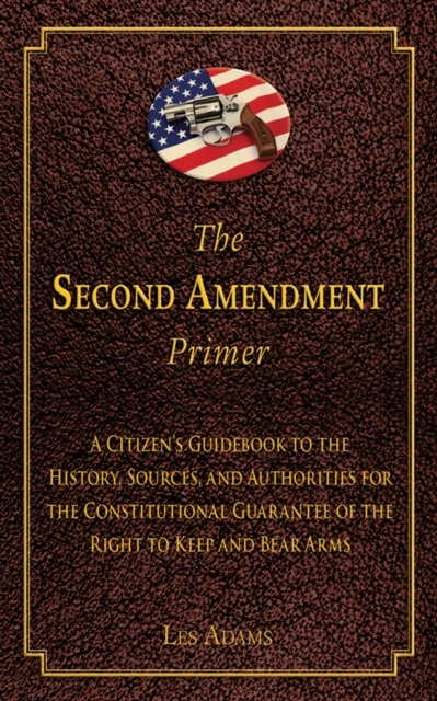E-knjiga Second Amendment Primer Les Adams