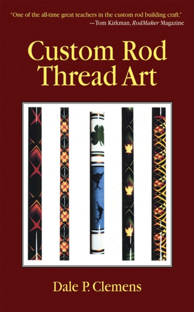 E-book Custom Rod Thread Art Dale P. Clemens