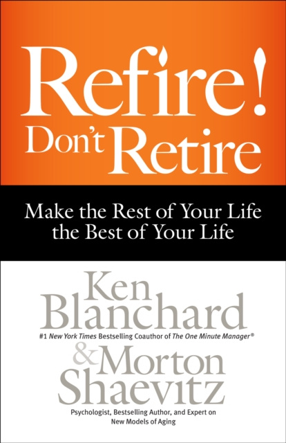 E-kniha Refire! Don't Retire Ken Blanchard