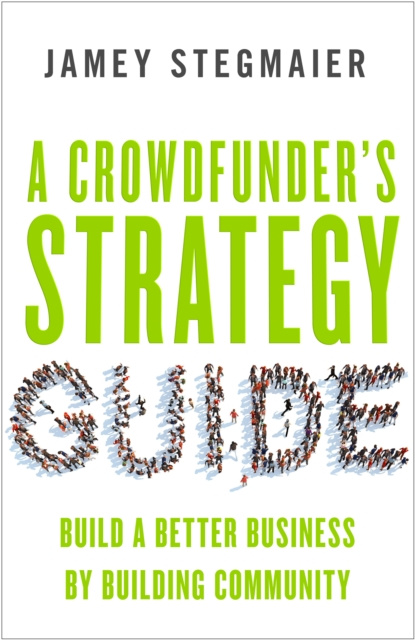 E-Book Crowdfunder's Strategy Guide Jamey Stegmaier