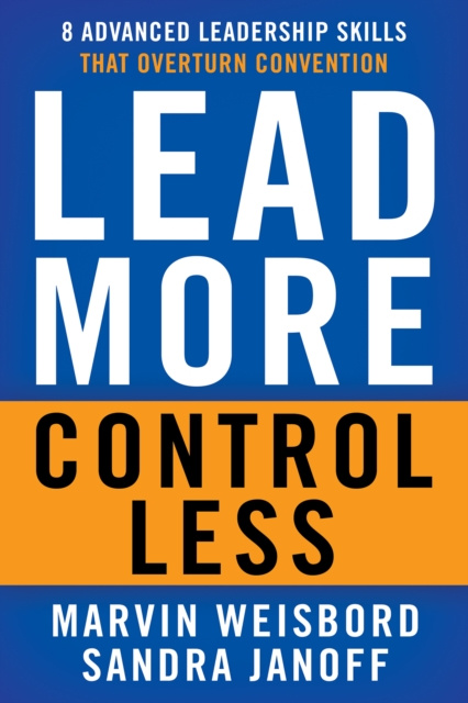 E-book Lead More, Control Less Marvin R. Weisbord