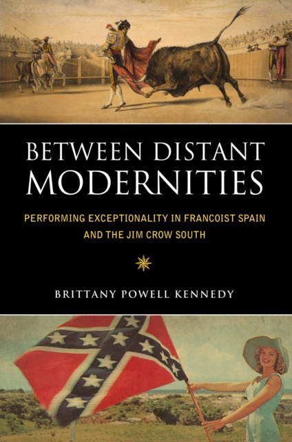 E-book Between Distant Modernities Brittany Powell Kennedy