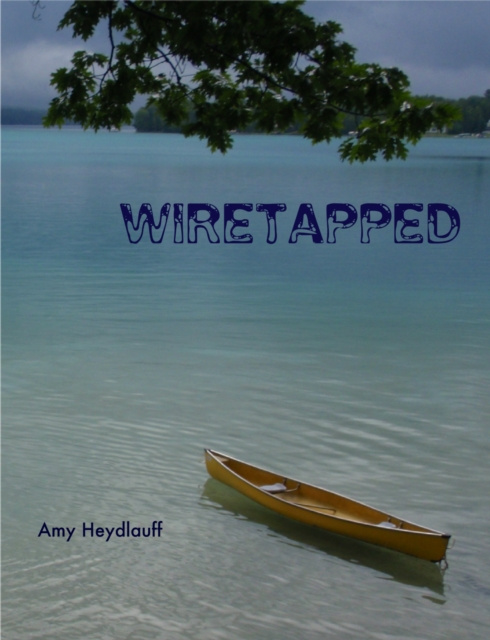 E-knjiga Wiretapped Amy Heydlauff