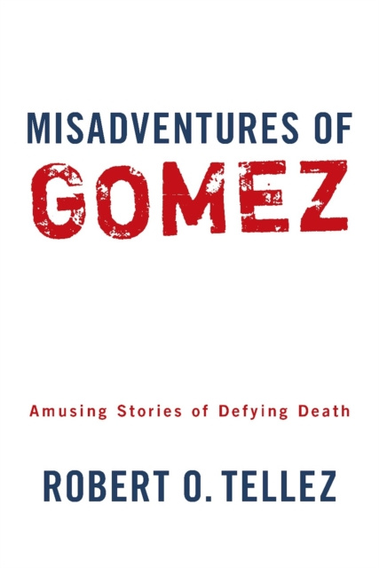 E-knjiga Misadventures of Gomez Robert O. Tellez