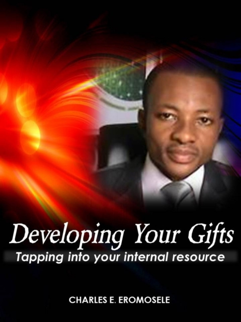 E-knjiga Developing Your Gifts Charles E. Eromosele