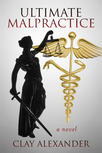 E-knjiga Ultimate Malpractice Clay Alexander