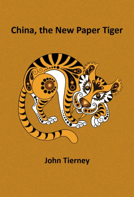 E-kniha China, the New Paper Tiger John Tierney