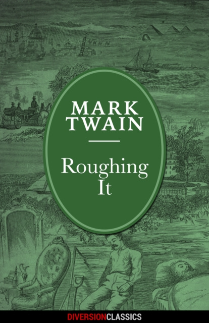 E-knjiga Roughing It (Diversion Illustrated Classics) Mark Twain