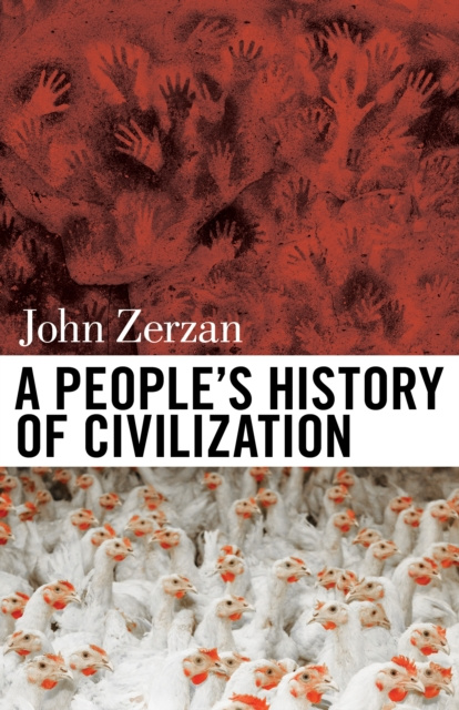 E-kniha People's History of Civilization John Zerzan