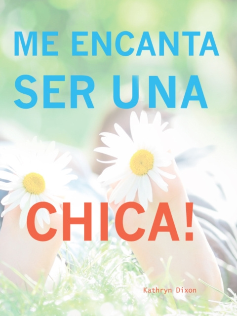 E-kniha Me Encanta Ser Una Chica! Kathryn Dixon