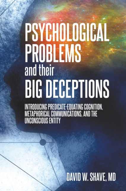 E-könyv Psychological Problems and Their Big Deceptions David W. Shave