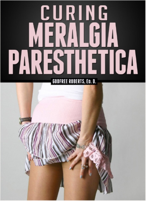 E-knjiga Curing Meralgia Paresthetica Godfree Roberts Ed.D.
