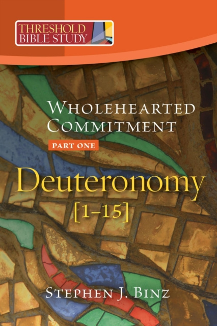 E-knjiga Threshold Bible Study: Whole Hearted Commitment Stephen J Binz