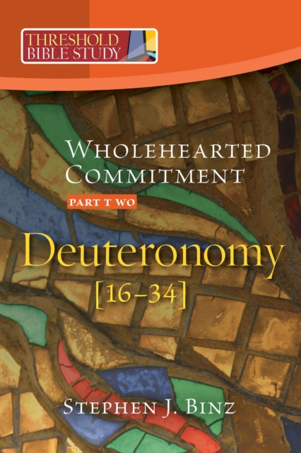 E-knjiga Threshold Bible Study: Whole Hearted Commitment Stephen J Binz