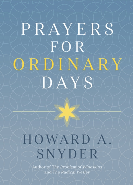 E-book Prayers for Ordinary Days Howard A. Snyder