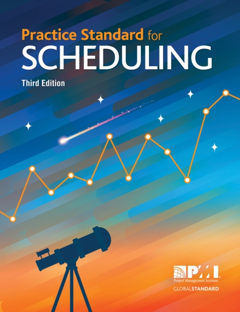 E-knjiga Practice Standard for Scheduling - Third Edition Project Management Institute