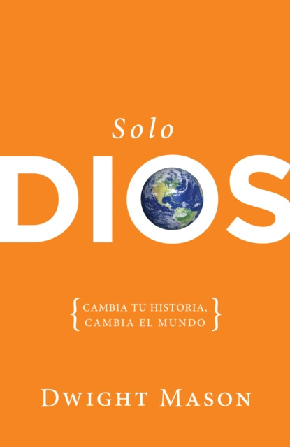 E-book Solo Dios Dwight Mason