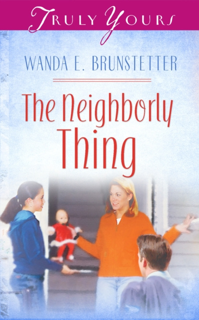 E-knjiga Neighborly Thing Wanda E. Brunstetter