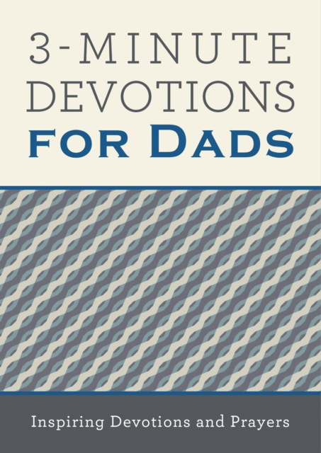 E-knjiga 3-Minute Devotions for Dads Compiled by Barbour Staff