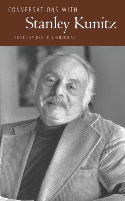 E-book Conversations with Stanley Kunitz Kent P. Ljungquist