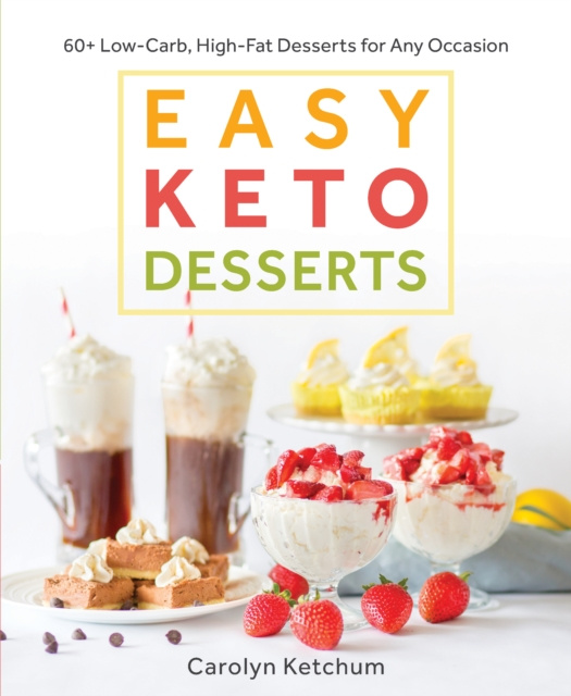 E-kniha Easy Keto Desserts Carolyn Ketchum
