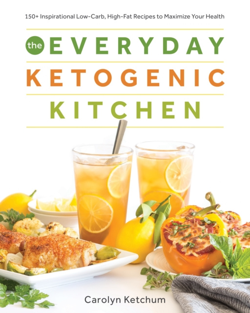 E-kniha Everyday Ketogenic Kitchen Carolyn Ketchum
